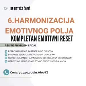 6. Harmonizacija partnerskog i emotivnog sistema. Harmonizacija se odnosi na emotivni impuls, bilo prema emotivnom partneru, deci, porodici ili okruženju uopšteno